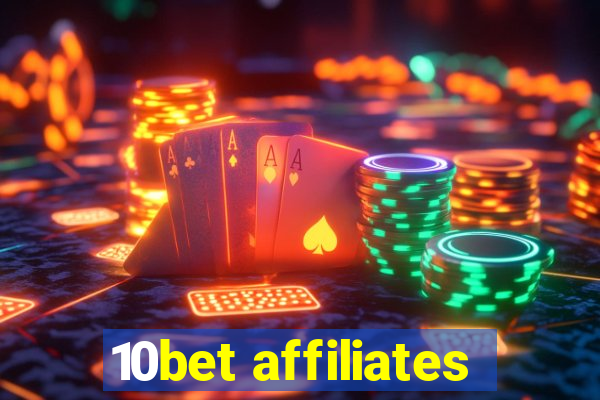 10bet affiliates